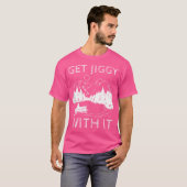 T-shirt Obtenez Jiggy Avec (Devant entier)