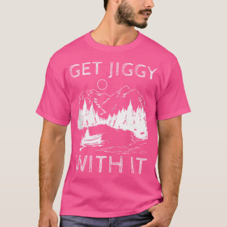 T-shirt Obtenez Jiggy Avec