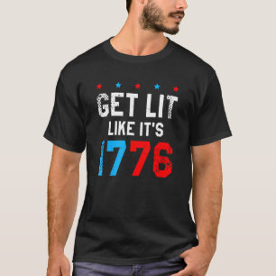 T-shirt Obtenez Lit Like It's 1776 4 juillet Fireworks Dir