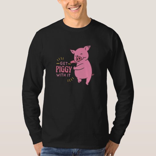 T-shirt Obtenez Piggy Avec Elle Drôle Et Mignonne Cochon D (Devant)
