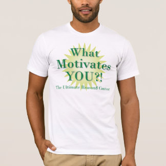 T-shirt Obtenez plus étroitement payé : Ce qui vous motive