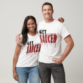 T-shirt Obtenez Sauced (Unisexe)