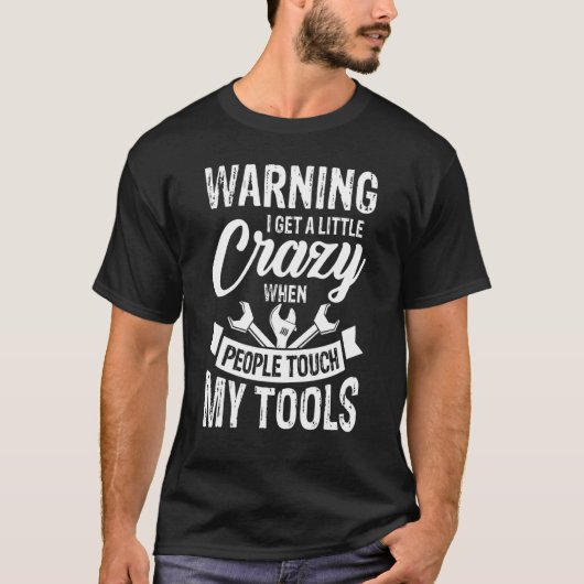 T-shirt Obtenez Un Peu Fou Quand Les Gens Touchent Mes Out (Devant)