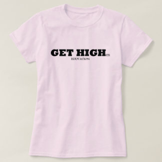 T-shirt Obtenez une éducation plus élevée