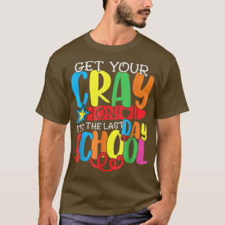 T-shirt Obtenez votre crayon heureux Dernier jour d'école 