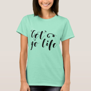 T-shirt Obtenez votre typographie de vie