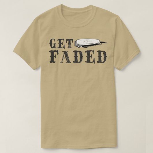 T-shirt Obtenir Faded Barber Graphisme Drôle Hair Trimmer  (Design devant)