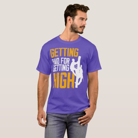 T-shirt Obtenir Payé Pour Obtenir High Funky Lineworker (Devant entier)