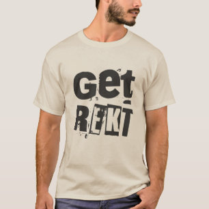 T-shirt Obtenir REKT