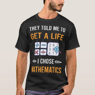 T-shirt Obtenir une vie Mathématiques Math Maths