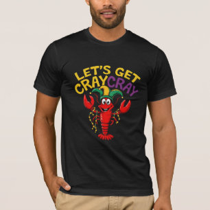 T-shirt Obtenons Cray Cray Crawfish Crayfish Cray Crawfish