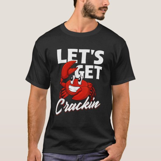 T-shirt Obtenons des cracks Crabbing Crabber Crabber Crabe (Devant)