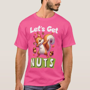 T-shirt Obtenons des noix Écureuil Amoureux des animaux Da