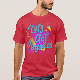 T-shirt Obtenons physique Totalement Rad 80s Fitnes de gym