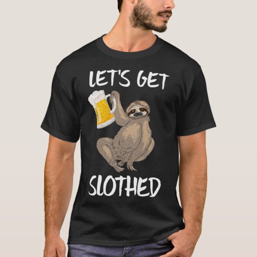 T-shirt Obtenons une bière Slothed Boire un devis Sloth (Devant)