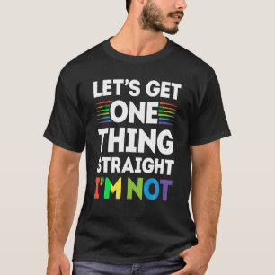 T-shirt Obtenons une chose Tout de suite Je ne suis pas un