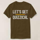 T-shirt Obtient Quizzzzzz Quiz Quiz Quiz Soirée (Design devant)