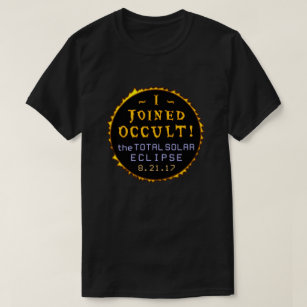 T-shirt Occulte drôle solaire total d'éclipse le 21 août