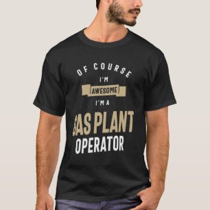 T-shirt Occupation d'un poste d'opérateur de Plante de gaz