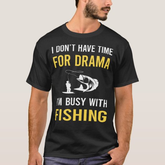 T-shirt Occupé à la pêche (Devant)