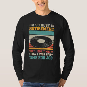 T-shirt Occupé en retraite u2013 Retraité vinyle reco