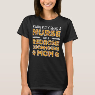 T-shirt Occupé Être Infirmière Chien Mère - Reds Redbone C