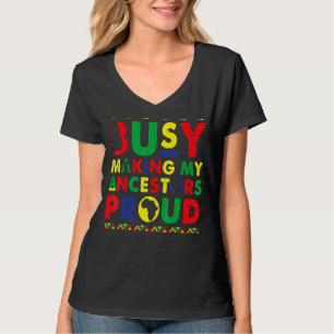 T-shirt Occupé Faire Fier Mes Ancêtres Mois De L'Histoire