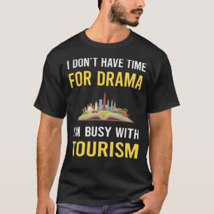 T-shirt Occupé par le Tourisme