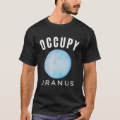 T-shirt Occupy Uranus Art Planet Uranus Système solaire Es (Devant)