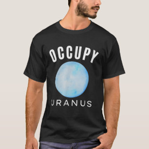 T-shirt Occupy Uranus Art Planet Uranus Système solaire Es
