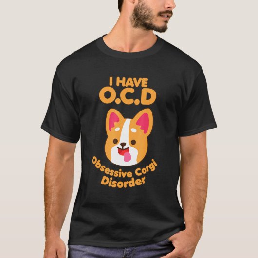 T-shirt Ocd J'Ai Un Trouble Corgi Obsessionnel (Devant)