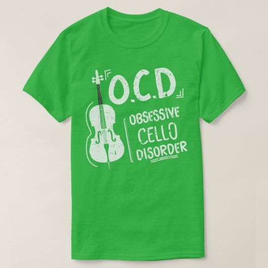 T-shirt OCD Obsessionnel Cello Trouble Cellist Idée cadeau (Design devant)