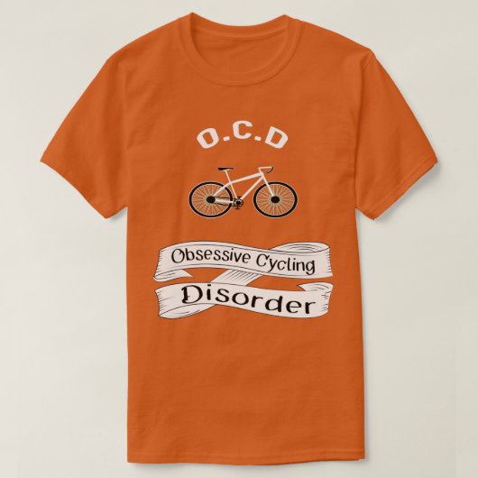 T-shirt OCD Trouble de cyclisme obsessionnel (Design devant)