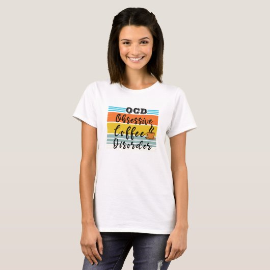T-shirt OCD, Trouble du café obsessionnel | Cute Louveuse  (Devant entier)