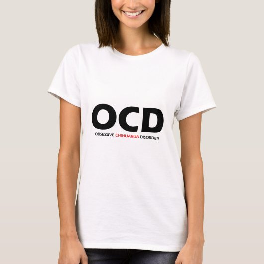 T-shirt OCD - Trouble obsessionnel du Chihuahua (Devant)