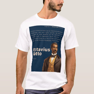 T-shirt Octavius Catto - Chiffres de l'histoire américaine