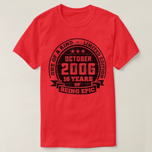 T-shirt October 2006 16th Birthday Gift 16 Years Of Being (Design devant)
