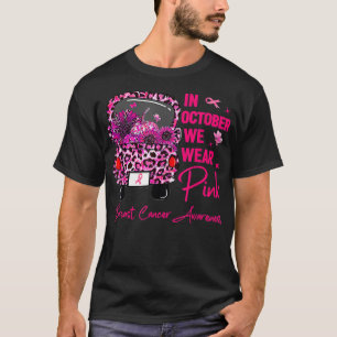 T-shirt October We Wear Pink Breast Cancer Awareness Leopa