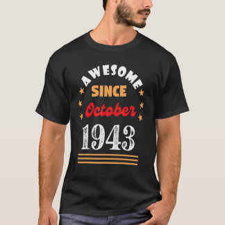 T-shirt Octobre 1943 Anniversaire stupéfiant depuis 1943 O