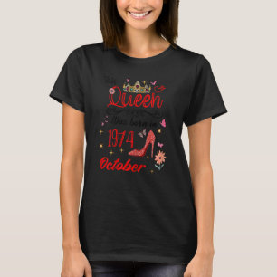 T-shirt Octobre 1974 Anniversaire Cette Reine Est Née En O