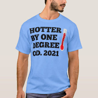 T-shirt OD Hotter par un degré Doctor of Optometry 2021 G