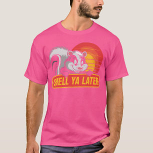 T-shirt Odeur De Skunk Ya Plus Tard Funky Skunk