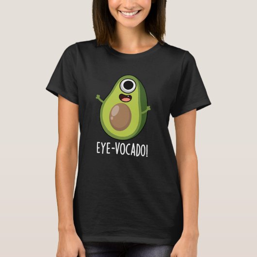 T-shirt Oeil vocado Drôle Avocado Pun Dark BG (Devant)