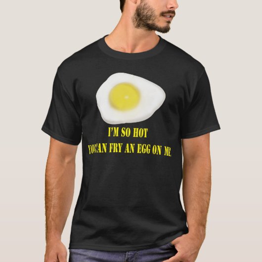 T-shirt Oeuf au plat tellement chaud (Devant)