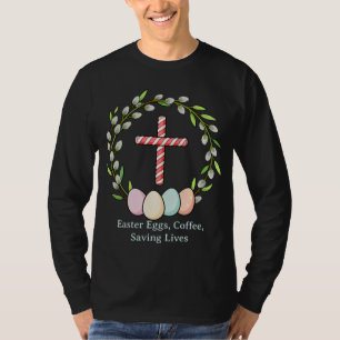 T-shirt Œufs de Pâques, Café, Sauver des Vies – Infirmière