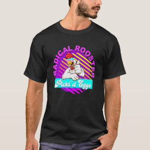 T-shirt Œufs marinés Radical Rooster Chicken Citation