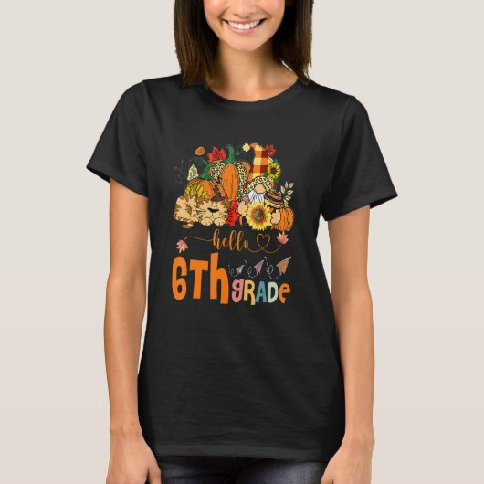 T-shirt of Autumn Cute Teacher Sunflower Hello 6th Grade (Devant)