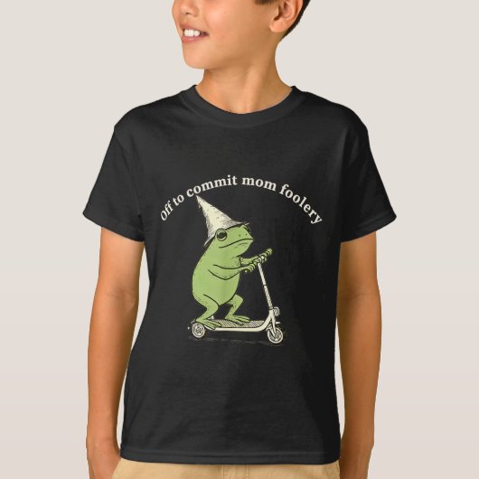 T-shirt Off To Commit Mom Foolery Funny Frog Meme  (Devant)