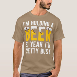 T-shirt Offensive Je Tenais Une Bière Donc Ouais Je suis P