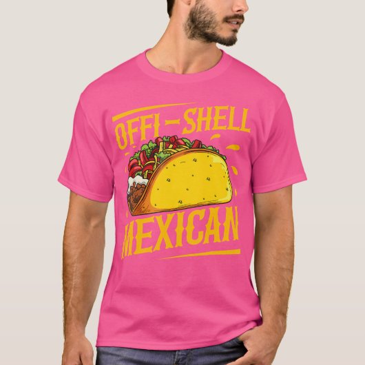 T-shirt Offi-Shell Mexican Pun For A Mexican Taco Fan (Devant)